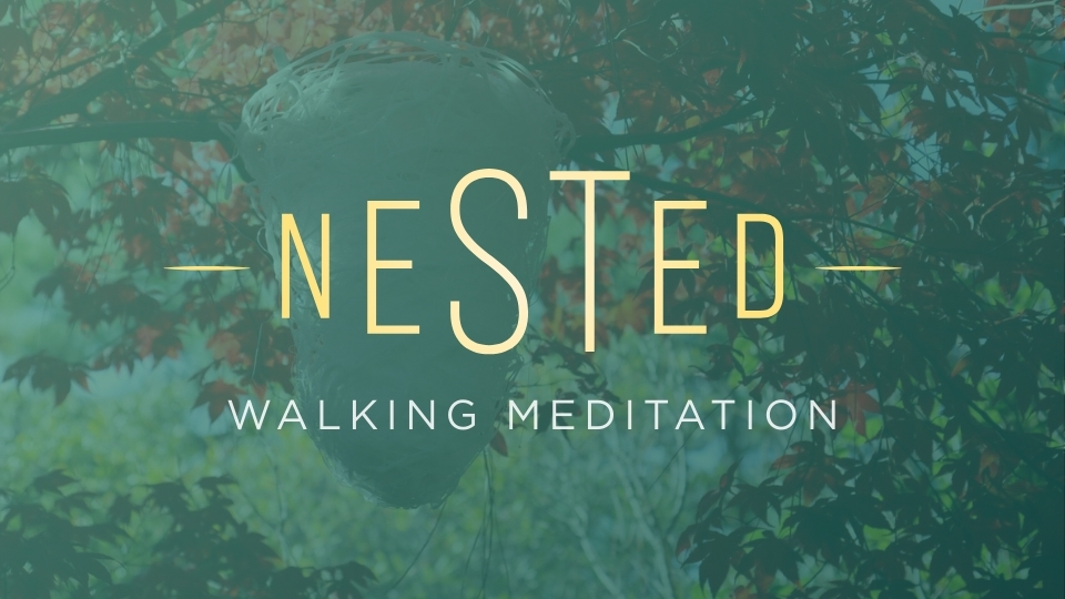 CAM Nested Exhibition Walking Meditation Graphic